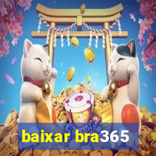 baixar bra365